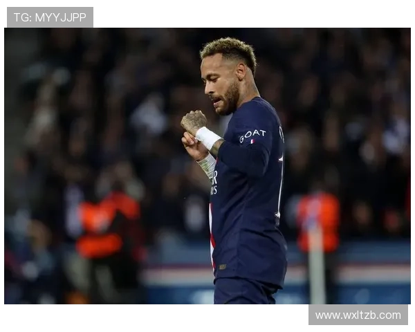 内马尔在巴黎的核心地位与领导权争议分析